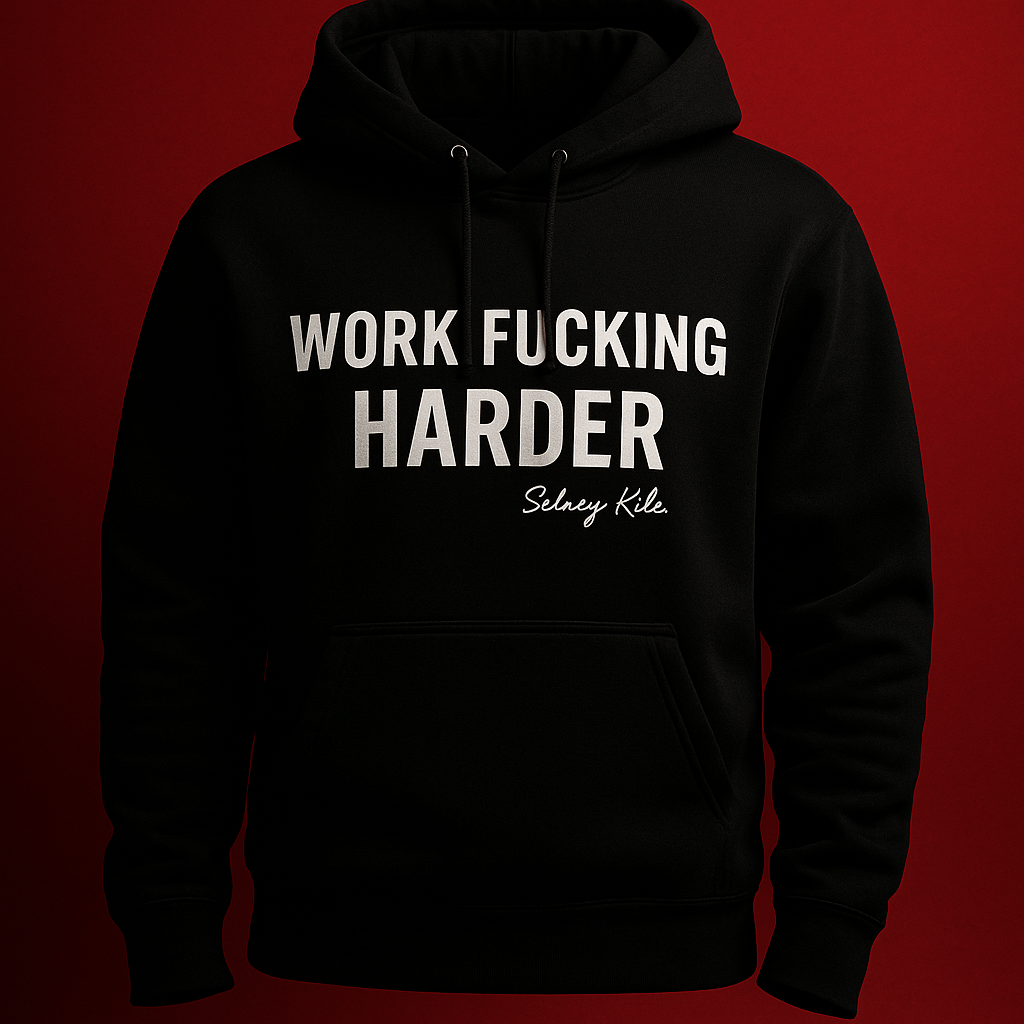 Work Fucking Harder Hoodie